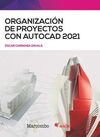 ORGANIZACIÓN DE PROYECTOS CON AUTOCAD 2021