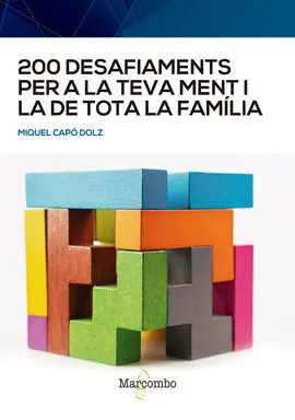 200 Desafiaments Per a la Teva Ment I la de Tota la Familia