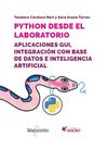 PYTHON DESDE EL LABORATORIO. APLICACIONES GUI, INTEGRACIÓN CON BASE DE DATOS E I