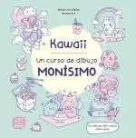 Kawaii. Un Curso de Dibujo Monísimo