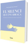 EL SILENCI QUE ENS ABRAA