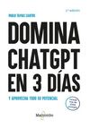 DOMINA CHATGPT EN 3 DÍAS Y APROVECHA TODO SU POTENCIAL - 2.ª EDICIÓN