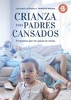 CRIANZA PARA PADRES CANSADOS 2.ª EDICIÓN
