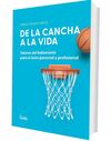 DE LA CANCHA A LA VIDA VALORES DEL BALONCESTO