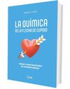 LA QUÍMICA DE LA FLECHA DE CUPIDO