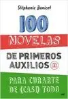 100 Novelas de Primeros Auxilios para Curarte de (Casi) Todo