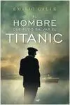 El Hombre que Pudo Salvar el Titanic