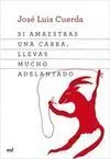 Si Amaestras una Cabra, Llevas Mucho Adelantado