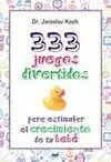 333 Juegos para Estimular el Crecimiento de tu Bebé