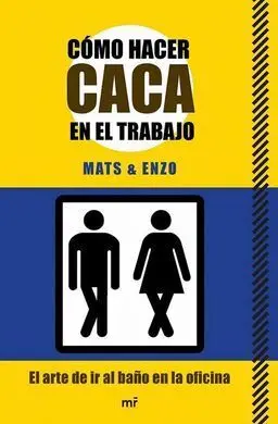 Cómo Hacer Caca en el Trabajo