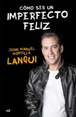 Cómo Ser un Imperfecto Feliz