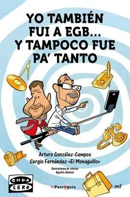 Yo También Fui a Egb... Y Tampoco Fue Pa´tanto