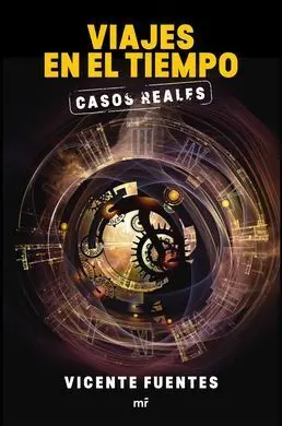 Viajes en el Tiempo. Casos Reales