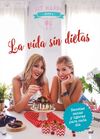 LA VIDA SIN DIETAS