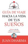 GUÍA DE VIAJE HACIA LA VIDA DE TUS SUEÑOS