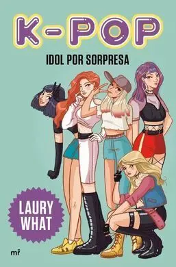K-Pop. Idol por Sorpresa