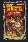 15. UNIVERSO WIGETTA 1. EN EL INFIERNO