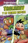 TROLARDY Y LA TIERRA ESPEJO