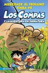 LOS COMPAS, 8. LOS COMPAS Y LA AVENTURA EN MINIATURA