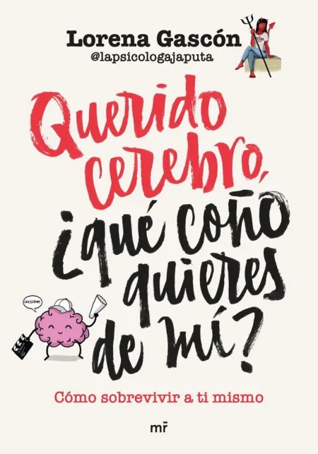 Querido Cerebro, que Coño Quieres de mi ?
