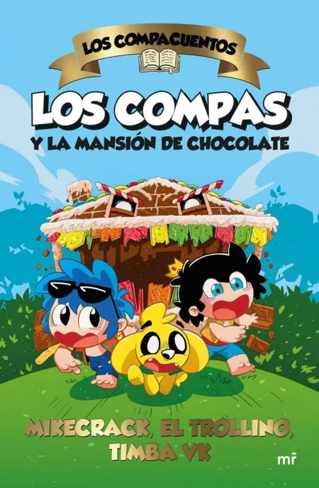 Los Compacuentos 1. Los Compas y la Mansión de Chocolate
