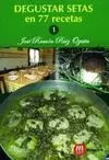 Degustar Setas en 77 Recetas