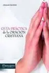Guía Práctica de la Oración Cristiana