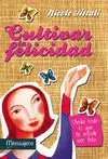 Cultivar la Felicidad