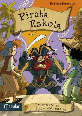Pirata Eskola. 3: Bizargorri Pirata Beldurgarria