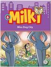 MILKI. 6: MISS DOG CITY