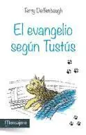 El Evangelio Según Tustús