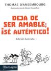 DEJA DE SER AMABLE ¡SE AUTENTICO!