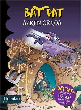 Bat Pat Euskera 19 Azken Orkoa