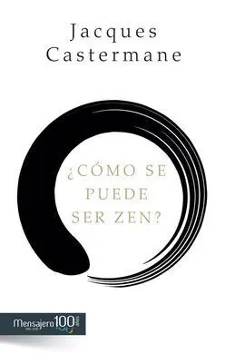 ¿Cómo se Puede Ser Zen?