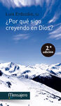 ¿POR QUÉ SIGO CREYENDO EN DIOS?