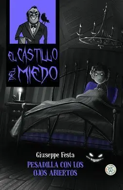 El Castillo del Miedo. Pesadilla con los Ojos Abiertos