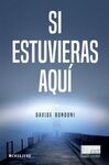 SI ESTUVIERAS AQUÍ
