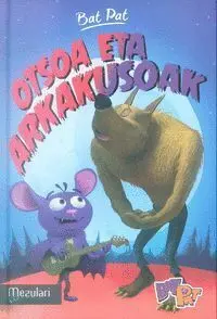 Bat Pat. 3: Otsoa Eta Arkakusoak