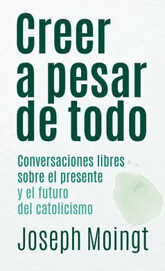 Creer a Pesar de Todo