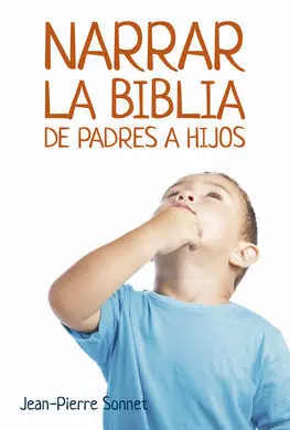 Narrar la Biblia de Padres a Hijos