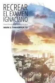 Recrear el Examen Ignaciano