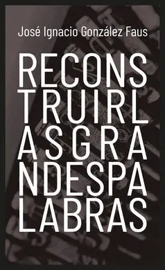 Reconstruir las Grandes Palabras