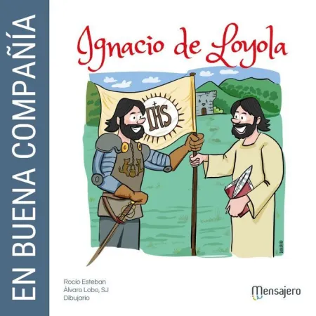 En Buena Compañia. Ignacio de Loyola