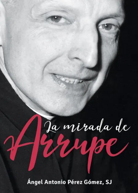 La Mirada de Arrupe