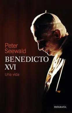 Benedicto Xvi. Una Vida