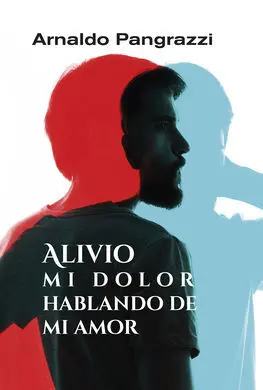 Alivio mi Dolor Hablando de mi Amor