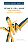 MOVERSE POR EL AMOR - IGNACIO DE LOYOLA, SU CARISM