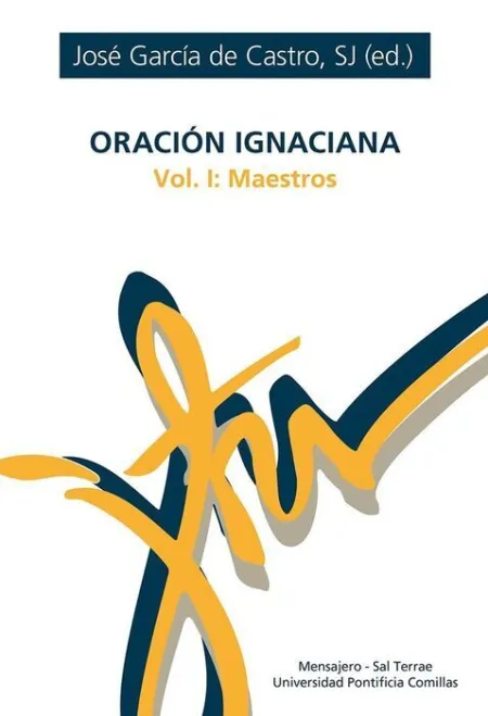 Oración Ignaciana - Vol. 1 - Maestros