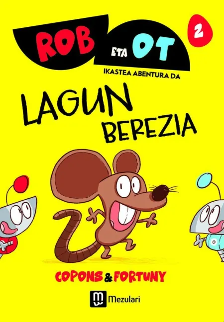 Rob Eta Ot - Lagun Berezia
