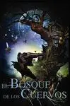 Crónicas de Arborium. 1: el Bosque de los Cuervos